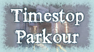 Herunterladen Timestop Parkour zum Minecraft 1.12